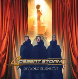 Desert Storm (CZ) : Divadlo Sílenství